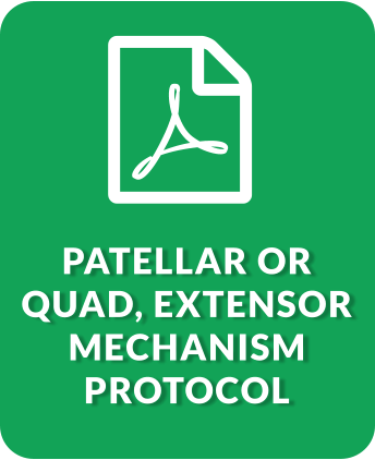 PATELLAR OR QUAD, EXTENSOR MECHANISM PROTOCOL